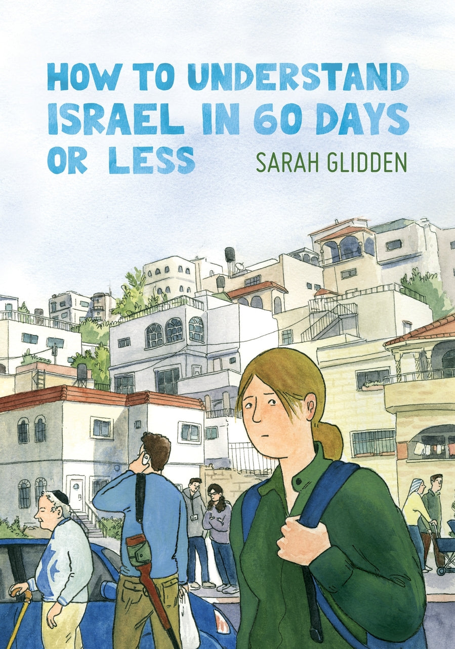 How To Understand Israel In 60 Days Or Less Graphic Novel D&Q Edition