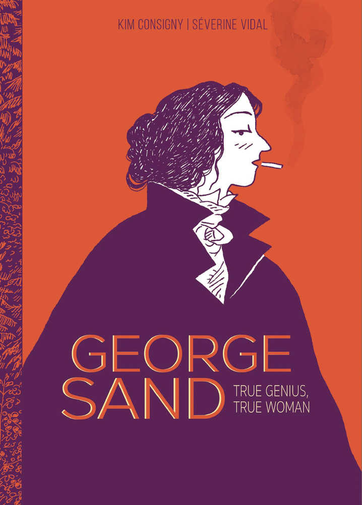 George Sand True Genius True Woman Graphic Novel (Mature)