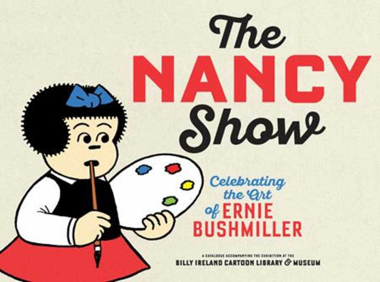 Nancy Show TPB Celebrating The Art Of Ernie Bushmiller (Mature)