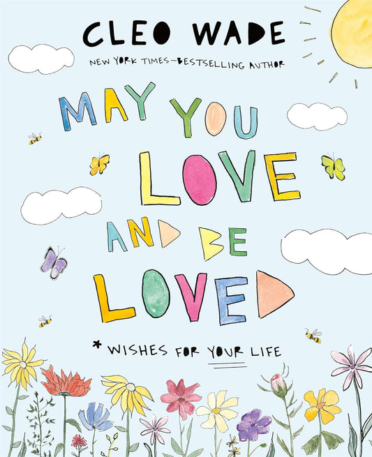 May You Love and Be Loved by Cleo Wade