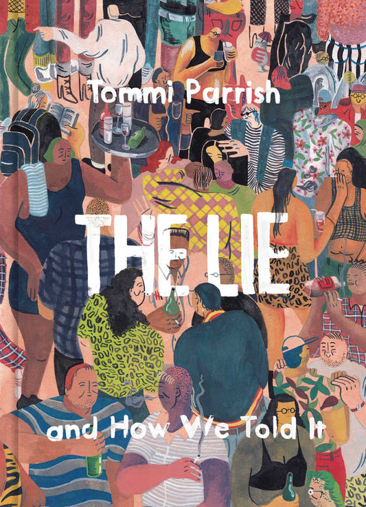 Lie & How We Told It Hardcover (New Printing) (Mature)