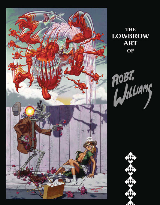 Lowbrow Art Of Robert Williams New Printing (Mature)