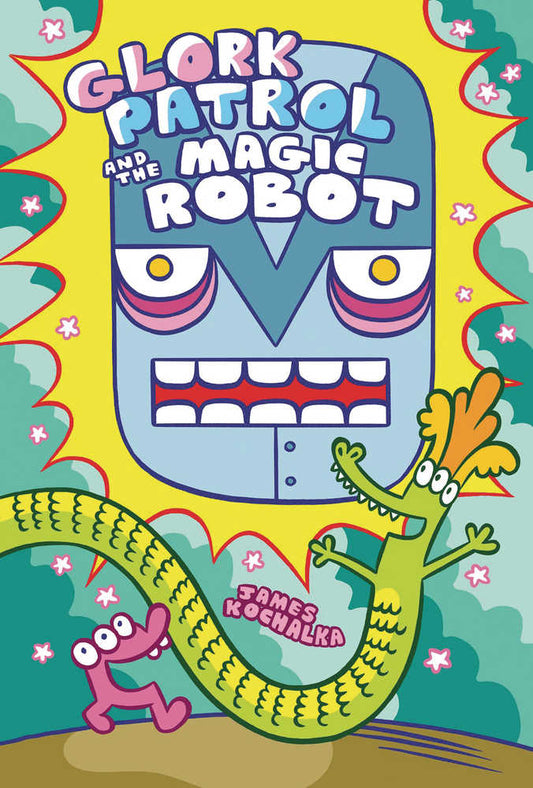 Glork Patrol Hardcover Volume 03 Glork Patrol And Magic Robot