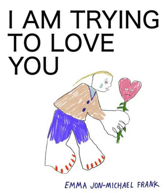 I Am Trying To Love You TPB