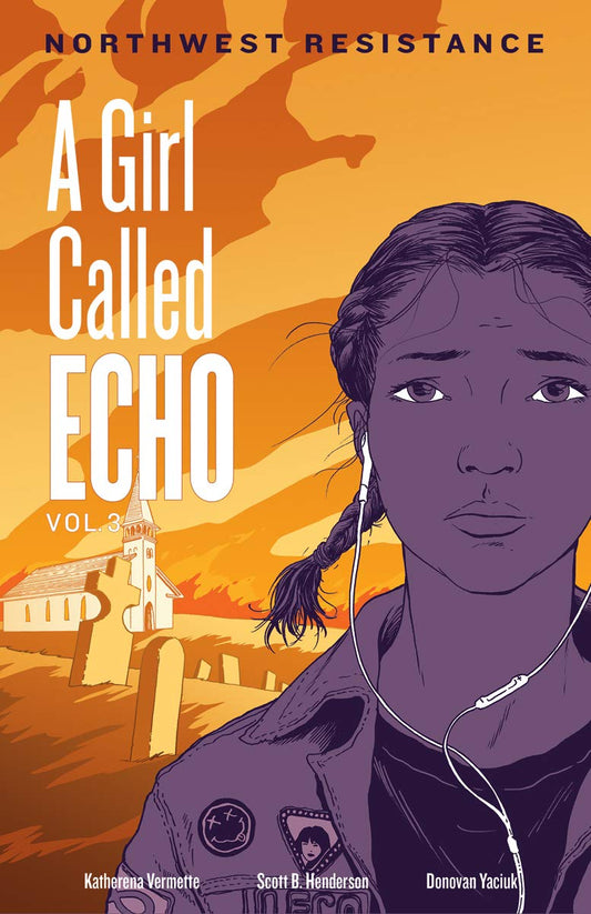 Northwest Resistance: A Girl Called Echo Vol. 3