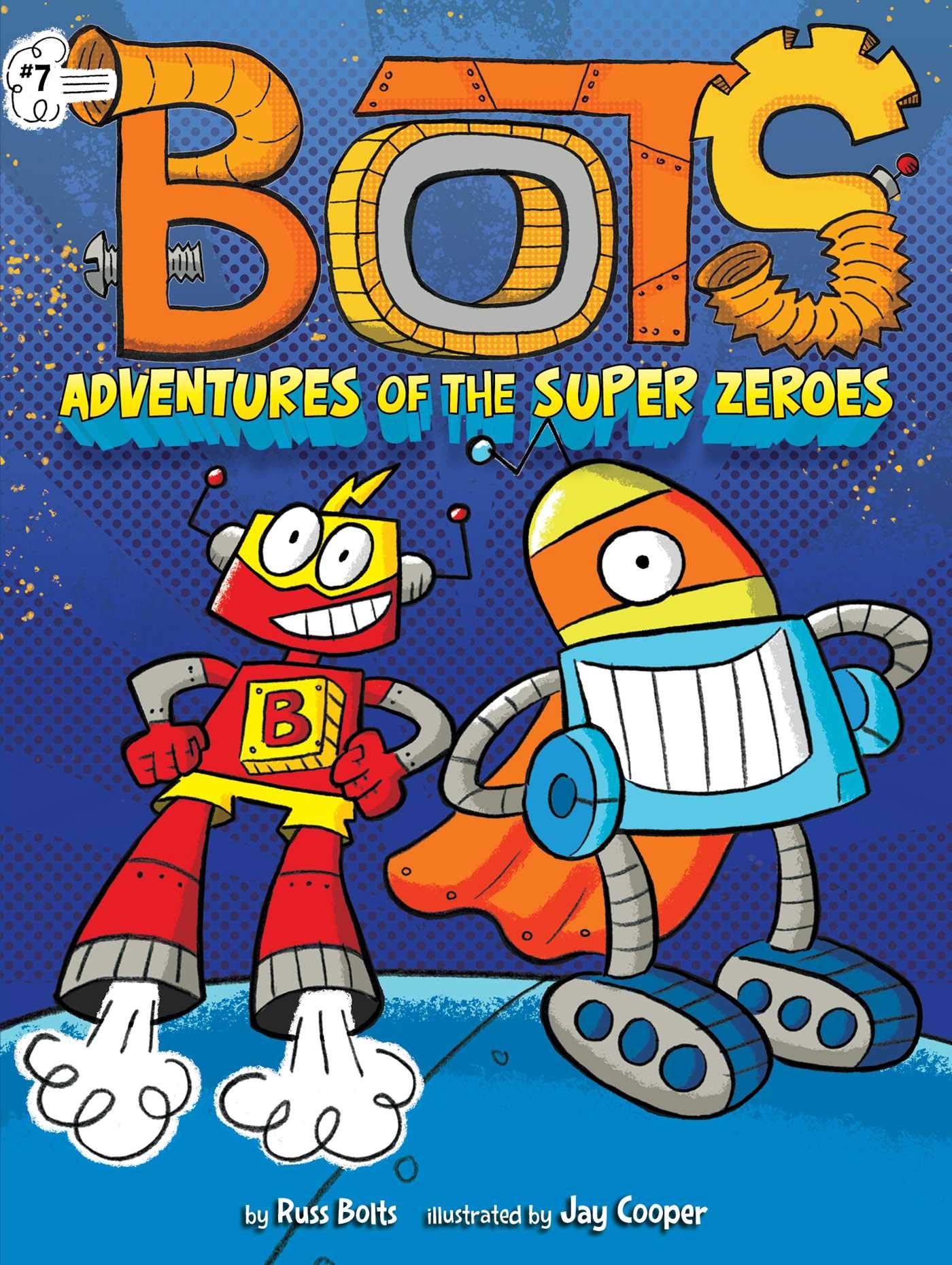 Bots: Adventures Of The Super Zeroes