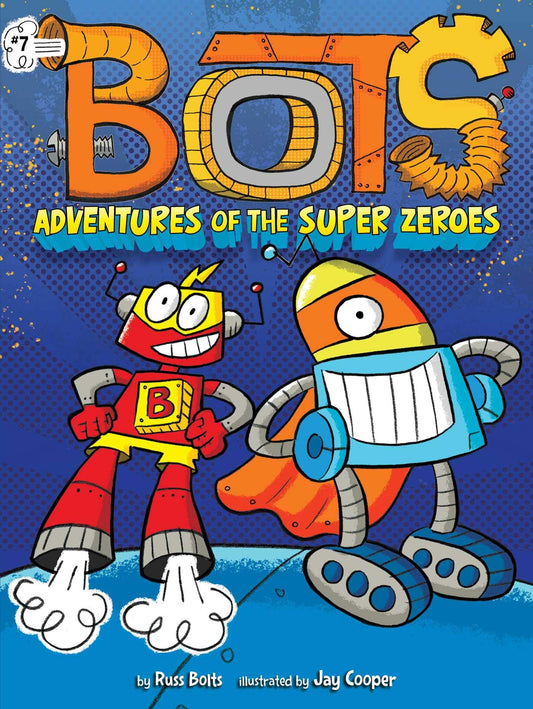 Bots: Adventures Of The Super Zeroes