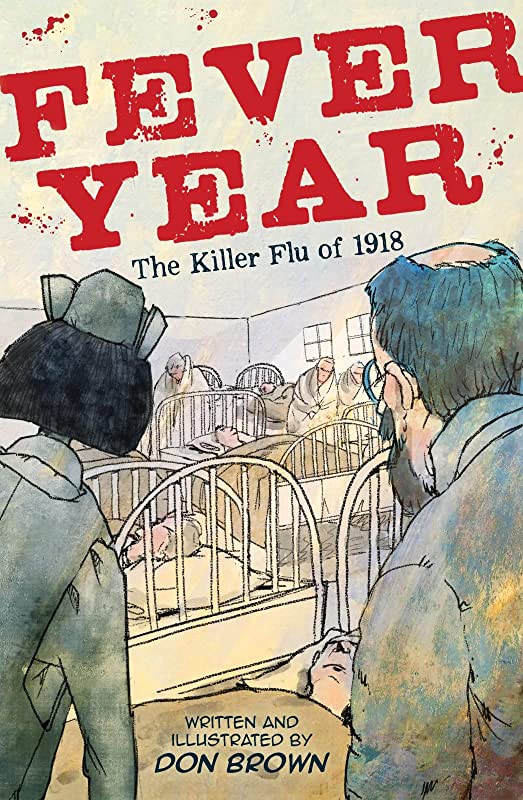 Fever Year : The Killer Flu Of 1918