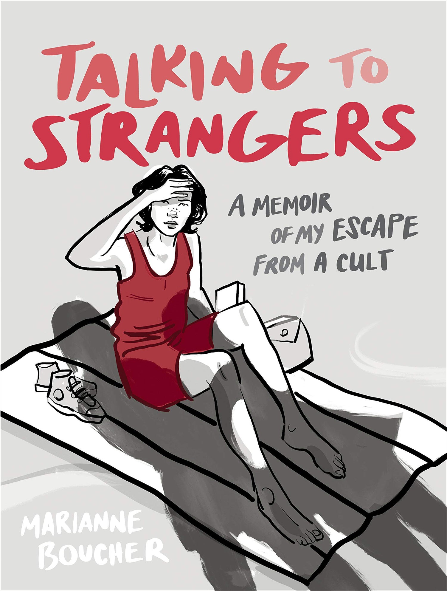 Talking To Strangers: A Memoir Of My Escape From A Cult