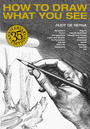 How to Draw What You See (Anniversary) (35TH ed.)