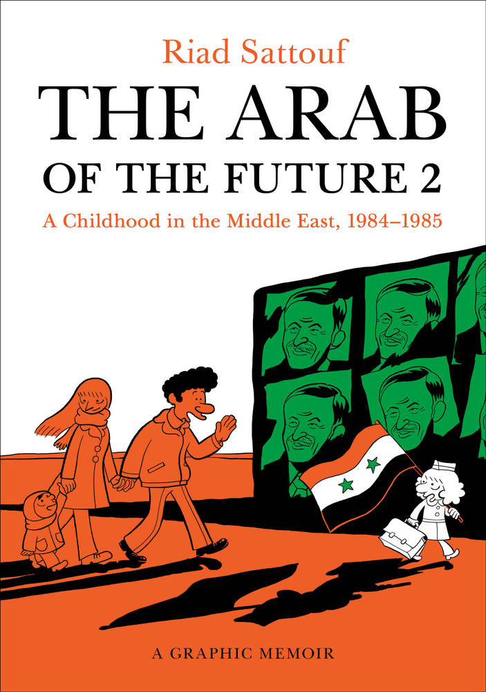 Arab Of The Future, A Graphic Memoir Vol. 02 1984-1985