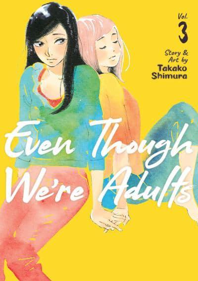 Even Though We're Adults Vol. 03
