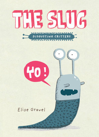 The Slug (A Disgusting Critters Book)
