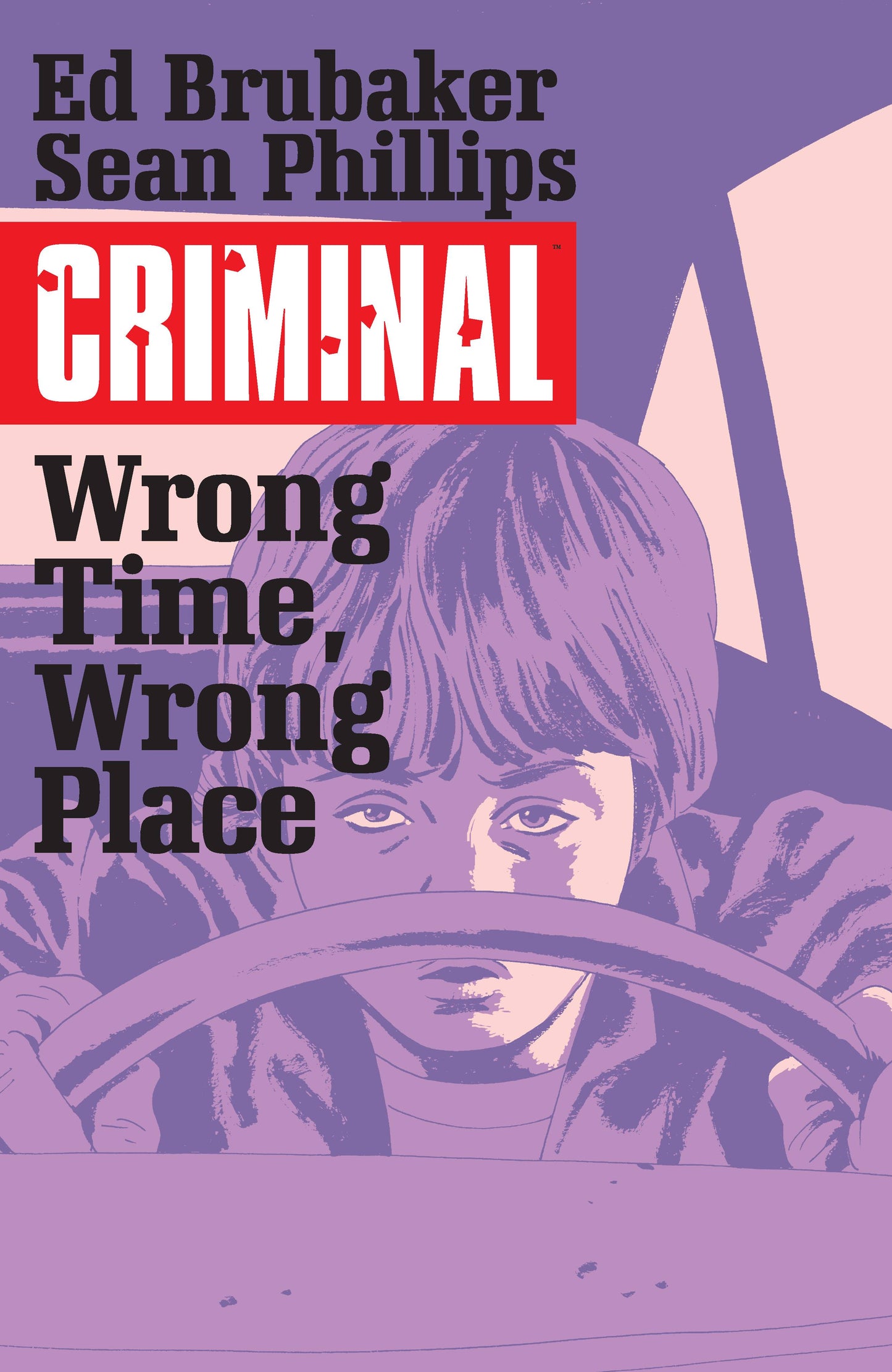 Criminal Vol 07 Wrong Time Wrong Place