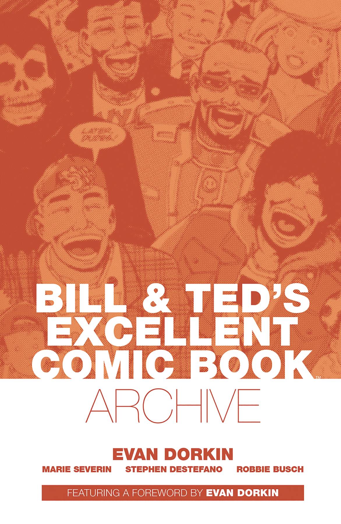 Bill & Ted Archive Dorkin